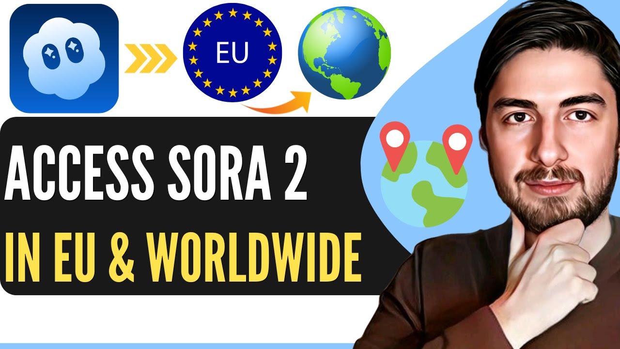 How To Access SORA 2 in the EU & Worldwide 2026 (Step-By-Step Guide ...