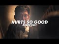 HURTS SO GOOD Best Version 1 Astrid S Edit Audio HURTS SO GOOD Best Version 1 Astrid S Edit Audio