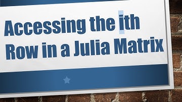Accessing the ith Row in a Julia Matrix
