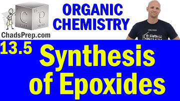 13.5 Synthesis of Epoxides | Organic Chemistry