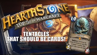 Hearthstone Top 5: Tentacles That Should Be Cards