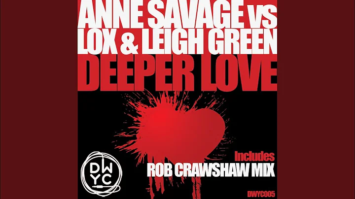 Deeper Love (Rob Crawshaw Mix)