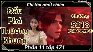 [Dịch Chuẩn] Đấu Phá Thương Khung hậu truyện 2 - chương 5218 | Góc Vân Anh