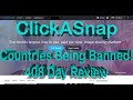 ClickASnap - #24 - Countries Getting Banned and a review after 408 days