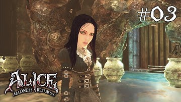 Alice: Madness Returns | Gameplay Walkthrough Part 3 -Steampunk world and Angry Tea-pot
