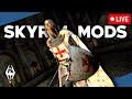 🔴 Skyrim Mods LIVE: Exploring New Skyrim Mods and Hanging Out