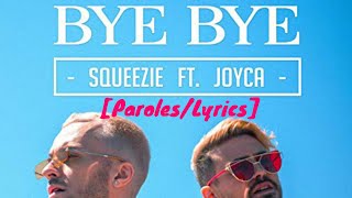 Squeezie ft Joyca - Bye Bye (Paroles/Lyrics)_By_c'est_bon_à_savoir
