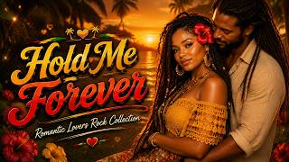 Hold Me Forever Reggae Romantic Love Collection Lyrics Video❤️