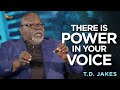 T.D. Jakes: Understanding the Power of Your Voice | Praise on TBN
