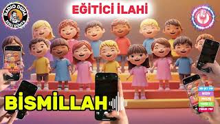 Bismillah Şarkısı 🔁 Çocukların Dilinden Düşmeyecek İlahi Tekrar Tekrar Dinleyeceksiniz