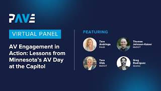 PAVE Virtual Panel "AV Engagement in Action: Lessons from Minnesota's AV Day at the Capitol"