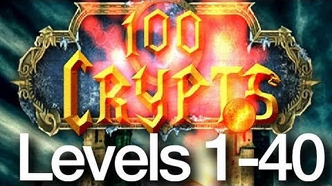 100 Crypts Levels 1-40 Walkthrough All Levels