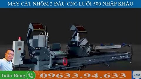 Máy cắt nhôm 2 đầu CNC Lưỡi 500 nhập khẩu