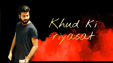 Khud Ki Riyasat - Shubham Saxena [Official music video]