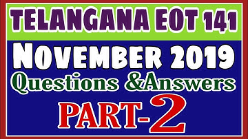 TELANGANA EOT 141 NOVEMBER 2019 QUESTIONS AND ANSWERS