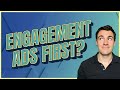 Should You Run Engagement Ads First on Facebook?