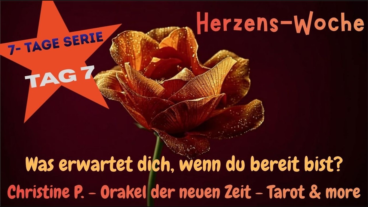 🐞 7-Tages-Serie: Herzens-Woche: Tag 7: was kommt in Sachen Liebe, jetzt auf dich zu? 