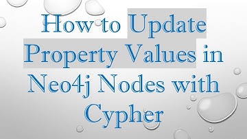 How to Update Property Values in Neo4j Nodes with Cypher