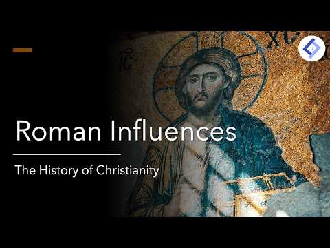 Roman Influences on Christianity | History of Christianity