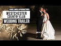 The Westchester Country Club Wedding Highlight Video | Rye, NY | Laura & Steven