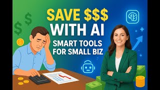 AI Tools That Cut Costs and Boost Profits for Small Businesses
