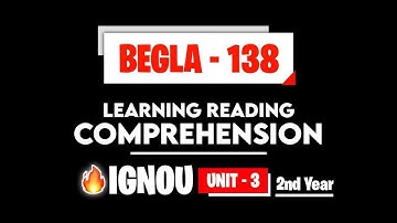 BEGLA 138 UNIT 3 Learning Reading comprehension strategy  IGNOU BAG I summary I important question