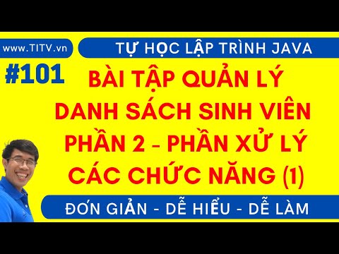 Video Java 101. Bài tập quản lý sinh viên - phần chức năng - youtube