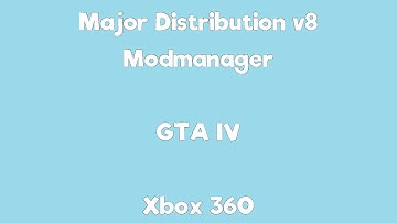 GTA 4 | Major Distribution v8 Modmanager - Xbox 360/PS3