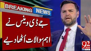 Us Vice President Jd Vance Raised Important Questions  92 News Hd