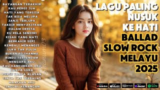 LAGU BIKIN NANGIS 😭 | LAGU SEDIH PATAH HATI 💔 BALLAD SLOW ROCK TERBARU 2025 – Bayangan Terakhir