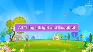 All Things Bright and Beautiful | English Poem For Kids | Periwinkle