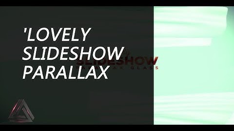 Lovely Slideshow Parallax Glass | After Effects Template | Openers