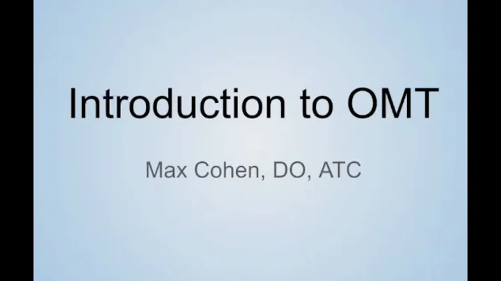 Introduction to Osteopathic Manipulative Treatment (OMT)