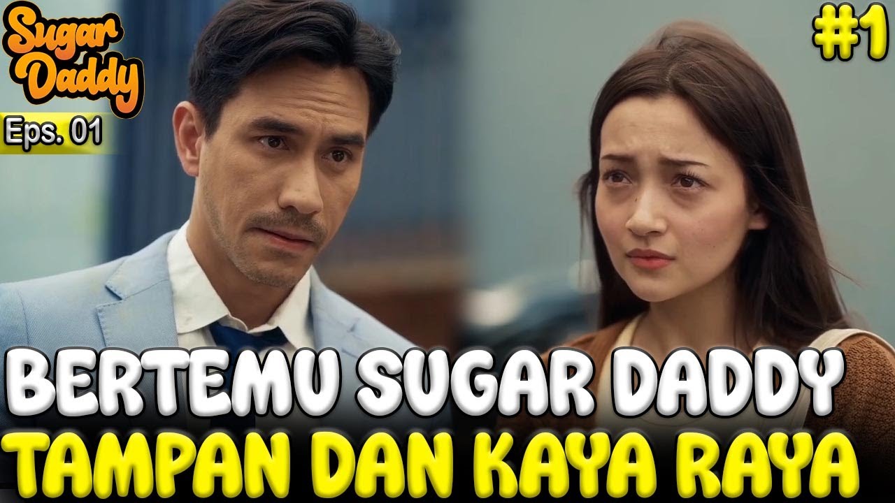 Drama Series Sugar Daddy | Episode 01 HD - Series 2025