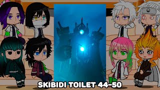 Hashiras React To Skibidi Toilet 44-50 || Gacha React