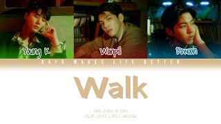 DAY6 Even of Day (데이식스) - Walk (역대급)(Han/Eng) Lyrics/한국어 가사