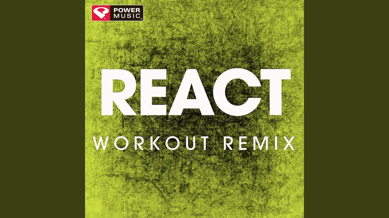 React (Workout Extended Remix) YouTube