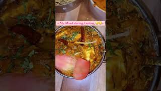 Me during Fasting?? youtubeshorts food foodie