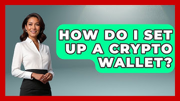 How Do I Set Up A Crypto Wallet? - CryptoBasics360.com