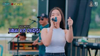 Jauh Ko Pergi  Gati Meyla  Pemuda Angkoro Generation X One Pro