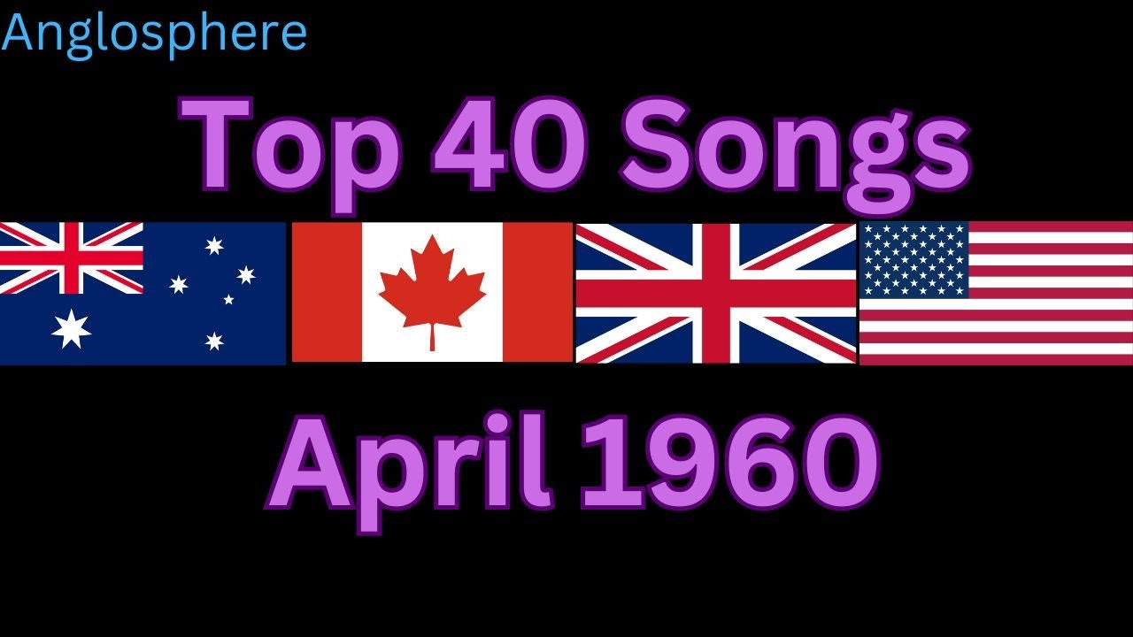 Anglosphere Top 40 April 1960 YouTube anglosphere-top-40-april-1960-youtube