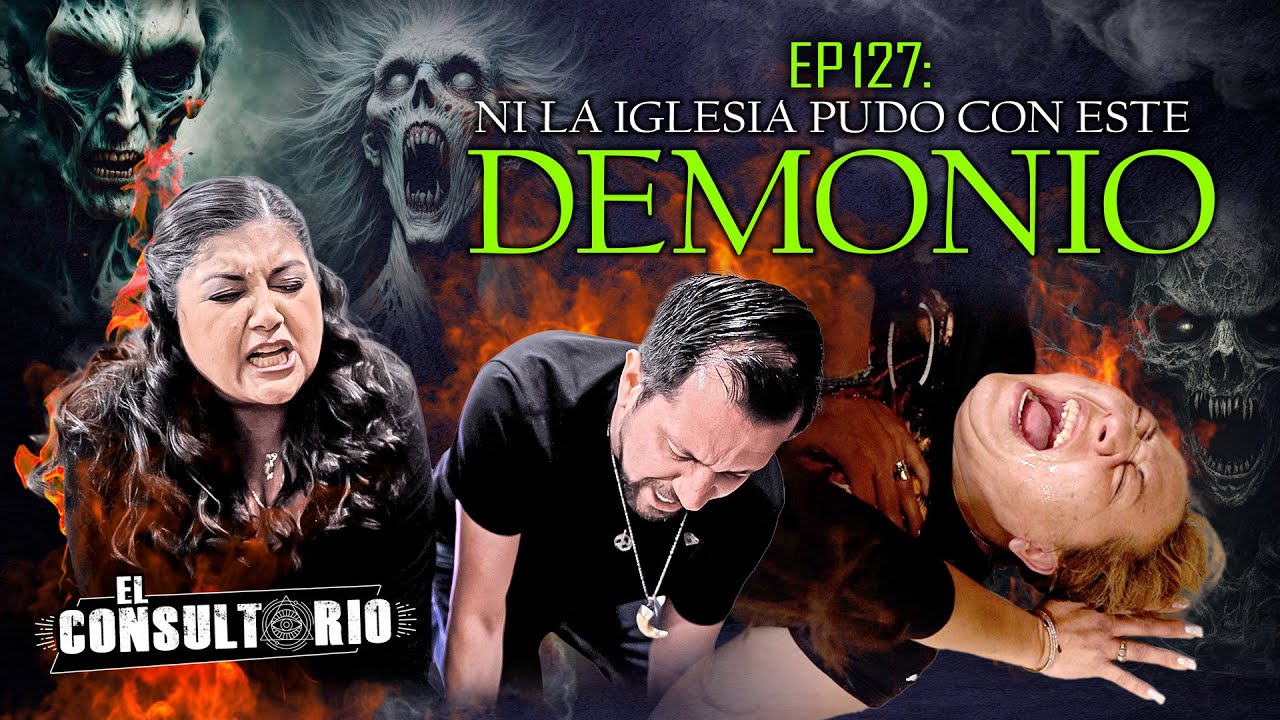 Ni la Iglesia Pudo con este Demonio | El Consultorio
