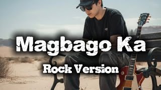 Download Lagu Magbago Ka - Freddie Aguilar (Cover) Rock Version MP3