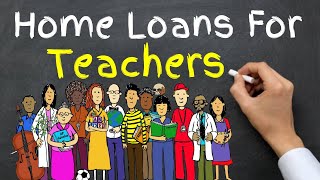 Home Loans for Teachers
