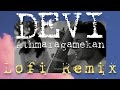 Devi - Lofi Remix | ft. Anamika Ps | DJ VTKZ | Devi - Nhan Gandharvan | Devi Athmaragamekan