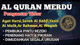 NGAJI MERDU PENGANTAR TIDUR,AYAT KURSI,AL KAHFI,AL WAQIAH,AL MULK,AR RAHMAN,YASIN,BY:MUHTAR AL HAJJ