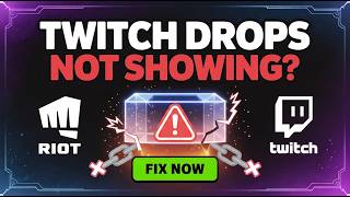 Twitch Drops Not Showing on Riot Account Fix