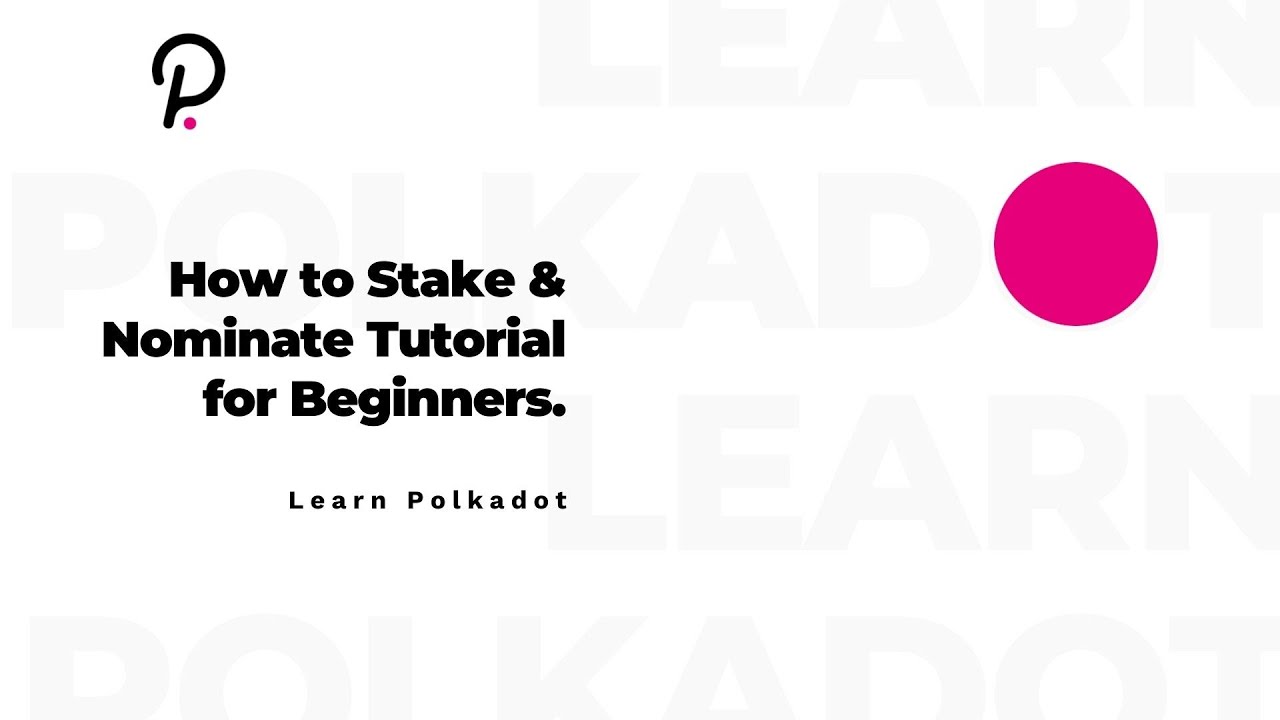 Learn Polkadot - How to Stake & Nominate Tutorial for Beginners. - YouTube