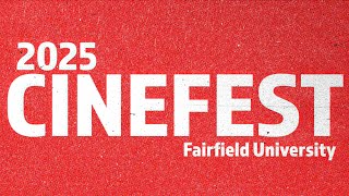 Fairfield University's 2025 Cinefest Trailer