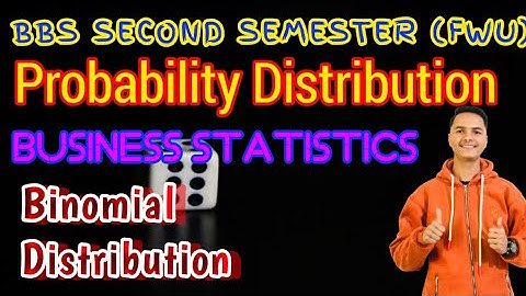 Binomial Distribution ।। BBS 2nd Semester ।। Probability Distribution ।।‎ @nareshrajbhatt124